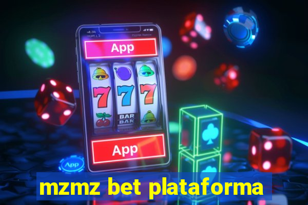 mzmz bet plataforma